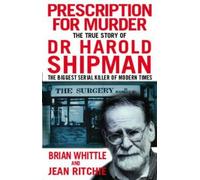 Harold Shipman - Prescription For Murder