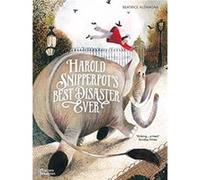 Harold Snipperpot's Best Disaster Ever Beatrice Alemagna (Auteur)