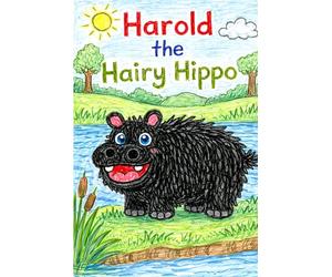 Harold the Hairy Hippo: A Story About the Letter H