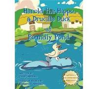 Harold the Hippo and Drucilla Duck at Poundly Pond - David Underhill - WorkBook Press - Livre en Anglais David UnderhillDavid Underhill (Auteur)