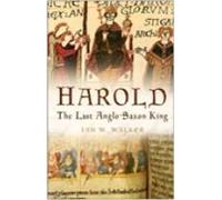 Harold: The Last Anglo-Saxon King