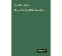 Harold. The Last of the Saxon Kings