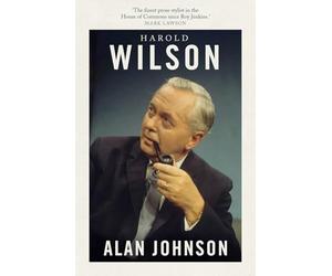 Harold Wilson: Twentieth Century Man: The Prime Ministers Series
