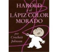 Harold Y El Lapiz Color Morado / Harold And the Purple Crayon Crockett Johnson, Teresa Mlawer (Auteur)