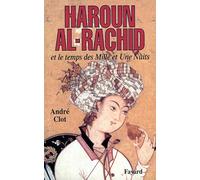 Haroun al-Rachid: Et le temps des Mille et Une Nuits