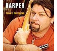 HARPER - DOWN TO THE RHYTHM CD NEUF