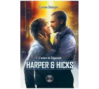 Harper & Hicks - Tome 1 - L'ombre De Gilgamesh