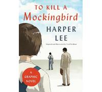 To Kill a Mockingbird: A Graphic Novel by Lee, Harper NEUF