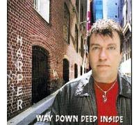 Way Down Deep Inside
