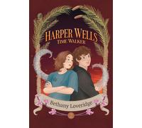 Harper Wells: Time Walker Harper Wells, #2 - Bethany Loveridge - Wombat Books - ebook (ePub) - Livre