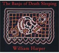 Harper, William - Banjo of Death Sleeping