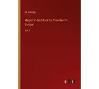 Harper's Hand-Book For Travellers In Europe