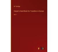 Harper's Hand-Book For Travellers In Europe