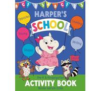 Harper's School Activity Book: Pre-K and Kindergarten