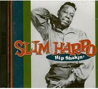 Harpo, Slim - Hip Shakin-Excello Collection