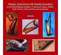 Harps, Dulcimers & Hurdy Gurdies From Great Britain, Ireland, North America, China, Middle East, France, Italy And The Low Counties