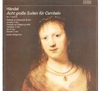 Harpsichord - Isolde Ahlgrimm Liner Notes [Autor Der Einführung] - Hans-Joachim Schulze Producer - Bernd Runge - Georg Friedrich Händel - Isolde Ahlgrimm ?- Acht Grosse Suiten Für Cembalo Vinyl LP