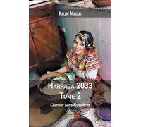 Harraga 2033 - Tome 2: L’Amour sans Frontières