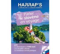 Harrap's Parler le slovène en voyage Mojca Schlamberger Brezar (Auteur), Peter Herrity (Auteur), Ivana Petric Lasnik (Auteur)