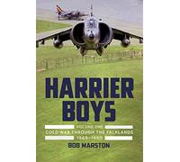 Harrier Boys: Cold War Through the Falklands, 1969-1990