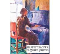 'HARRIET BACKER: 60 Curated Paintings'; Luxe Coffee Table Book with High Quality Art Prints; Large A4 Size (8.5x11.69"); Premium Archival-Quality ... on Black; With Gallery-Style Commentaries