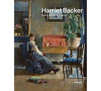 Harriet Backer – Each Atom Is Colour – Anglais – Hirmer Verlag