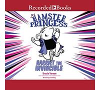 Harriet Invincible (The Hamster Princess Series) [Import]