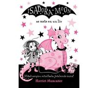 Harriet Muncast Isadora Moon se mete en un lío / Isadora Moon Gets in Tr (Poche)