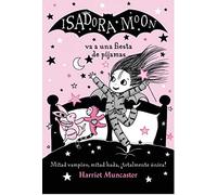 Harriet Muncast Isadora Moon va a una fiesta de pijamas / Isadora Moon h (Poche)
