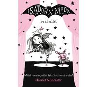 Harriet Muncast Isadora Moon va al ballet / Isadora Moon Goes to the Bal (Poche)