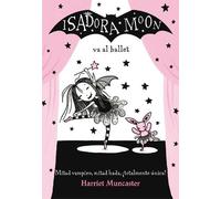 Harriet Muncast Isadora Moon va al ballet / Isadora Moon Goes to the Bal (Poche)