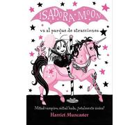 Harriet Muncast Isadora Moon va al parque de atracciones / Isadora Moon (Poche)