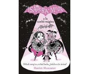 Harriet Muncast Isadora Moon y la noche mágica / Isadora Moon Puts on a (Relié)
