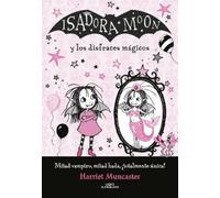 Harriet Muncast Isadora Moon y los disfraces mágicos / Isadora Moon and (Poche)
