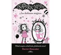 Harriet Muncast Isadora Moon y los disfraces mágicos / Isadora Moon and (Poche)
