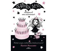 Harriet Muncast La Isadora Moon 3 - La Isadora Moon celebra el seu anive (Poche)