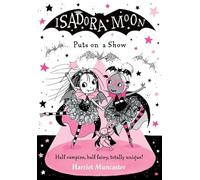 Harriet Muncaster - Isadora Moon Puts on a Show - Paperback - F245z