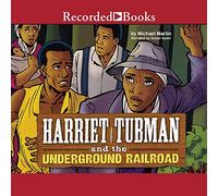 Harriet Tubman and the Underground Railroad