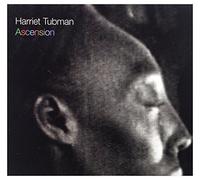 Harriet Tubman - Ascension