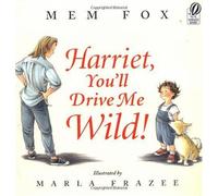 Harriet, You'll Drive Me Wild!