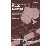 Harrington on Cash Games: How to Play No-limit Hold 'em Cash Games volume 1
