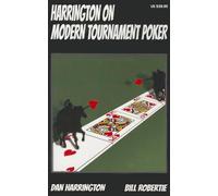 Harrington on Modern Tournament Poker: How to Play No-Limit Hold ¿em Multi-Table Tournaments
