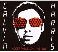 Harris,Calvin - Acceptable in The 80's [Import]