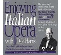 Harris, Dale - Enjoying Italian Opera with Dale Harris