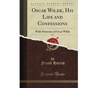 Harris, F: Oscar Wilde, Vol. 1