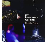 Harris Face - My Inner Voice Will Ring