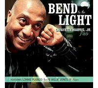 Harris, Lafayette Jr - Bend to The Light