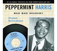Peppermint Harris - Bad Whiskey: The Jewel Records Session