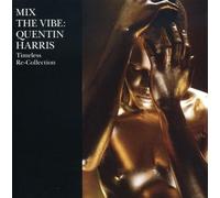 Harris, Quentin - Mix The Vibe-Timeless.