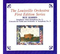 Harris, Roy/Robert Whitney/Lawrence Leighton Smith - Symphony: 1933/Concerto for Violin & Orch/Sym 5